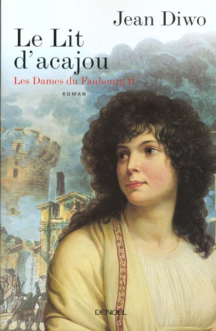 Emprunter LES DAMES DU FAUBOURG TOME 2 : LE LIT D'ACAJOU livre