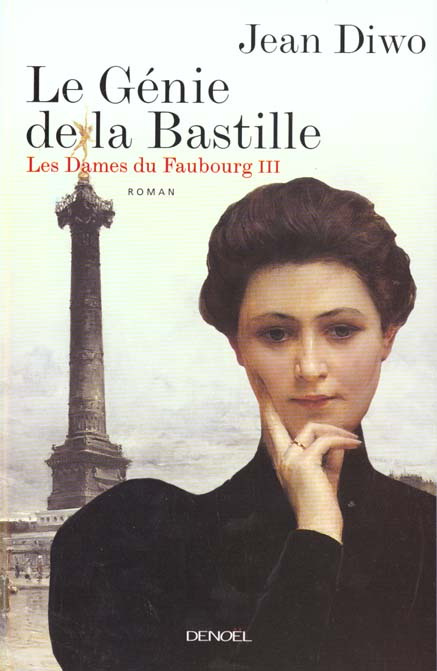 Emprunter LES DAMES DU FAUBOURG TOME 3 : LE GENIE DE LA BASTILLE livre