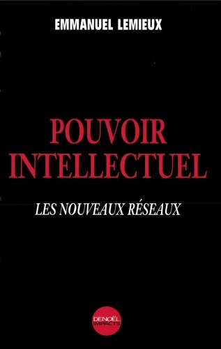 Emprunter Pouvoir intellectuel. Les nouveaux réseaux livre