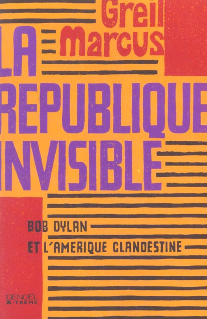 Emprunter La République invisible. Bob Dylan et l'Amérique clandestine livre