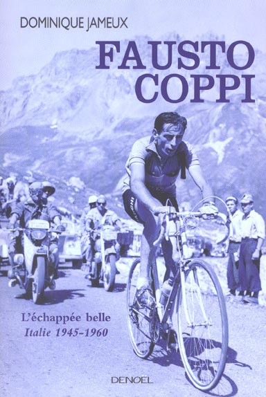 Emprunter Fausto Coppi. L'échappée belle, Italie 1945-1960 livre
