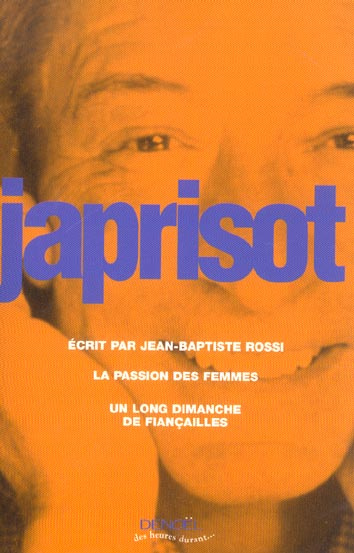 Emprunter Ecrit par Jean-Baptiste Rossi. La Passion des femmes. Un long dimanche de fiançailles livre