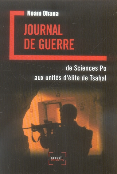 Emprunter Journal de guerre. De Sciences Po aux unités d'élite de Tsahal livre