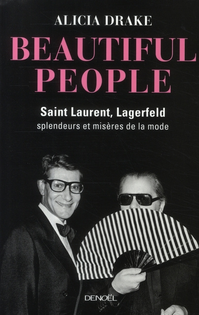 Emprunter Beautiful People. Saint Laurent, Lagerfeld : splendeurs et misères de la mode livre