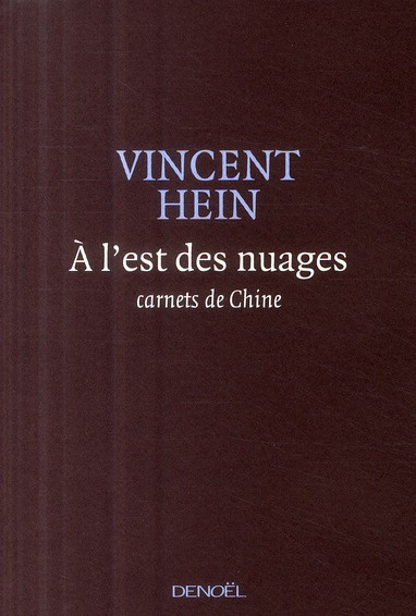 Emprunter A l'est des nuages. Carnets de Chine livre