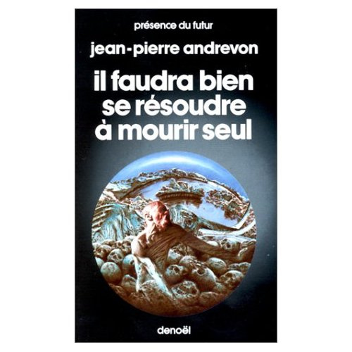 Emprunter Il faudra bien se résoudre à mourir seul livre