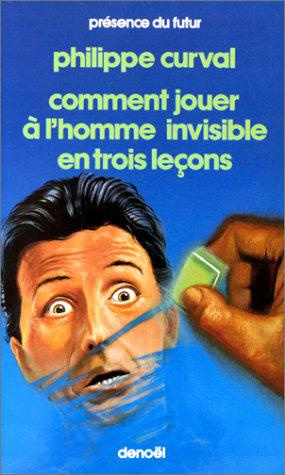 Emprunter Comment jouer à l'homme invisible en trois leçons livre