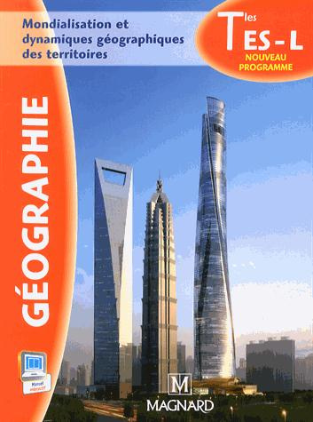 Emprunter Géographie Tle ES - L. Mondialisation et dynamiques géographiques des territoires livre