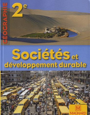 Emprunter Géographie 2e Sociétés et développement durable. Manuel élève, Edition 2010 livre