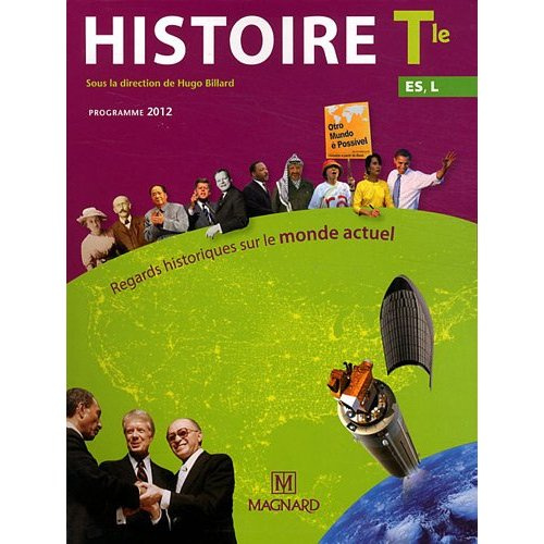 Emprunter Histoire Tle, ES, L. Regards historiques sur le monde actuel, programme 2012 livre
