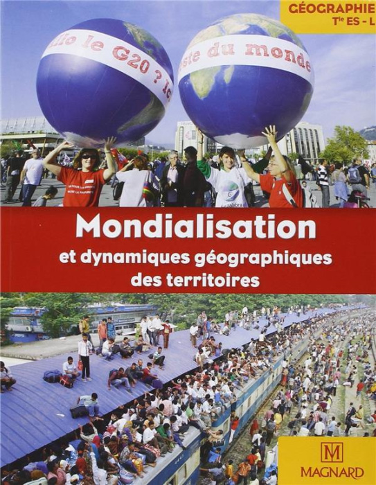 Emprunter Géographie Tle ES, L, Mondialisation et dynamiques géographiques des territoires livre