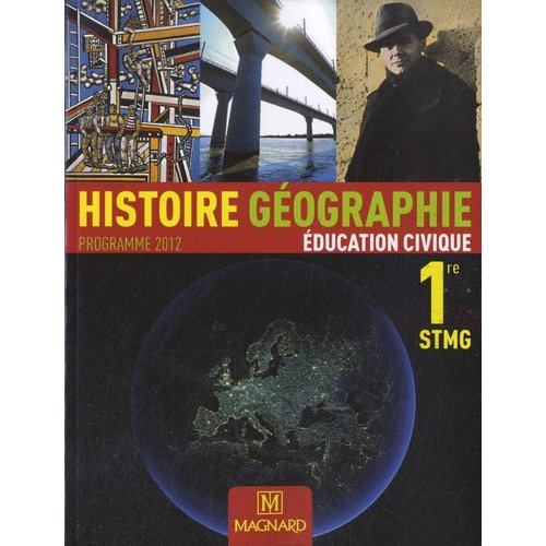 Emprunter Histoire Géographie éducation civique 1e STMG. Programme 2012 livre