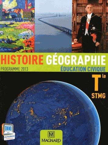 Emprunter Histoire Géographie Education civique Tle STMG. Programme 2013 livre