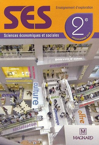 Emprunter Sciences économiques et sociales 2e. Enseignement d'exploration, Manuel élève, Edition 2010 livre