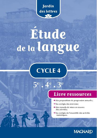 Emprunter Etude de la langue cycle 4 5e 4e 3e Jardin des lettres. Livre ressource, Edition 2016 livre