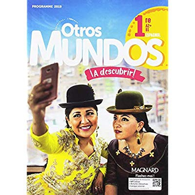 Emprunter Espagnol 1re A2>B1 Otros Mundos ¡A descubrir! Edition 2019 livre