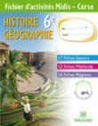 Emprunter Histoire Géographie 6e. Fichier d'activités Midis - Corse, Edition 2009 livre