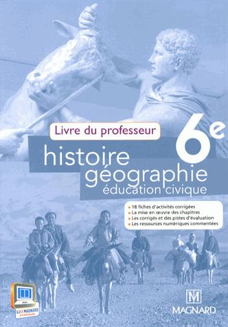 Emprunter Histoire Géographie Education civique 6e. Livre du professeur, Edition 2013 livre