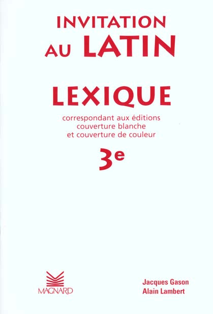 Emprunter INVITATION AU LATIN 3EME LEXIQUE. Lexique correspondant aux éditions de couverture blanche et de cou livre