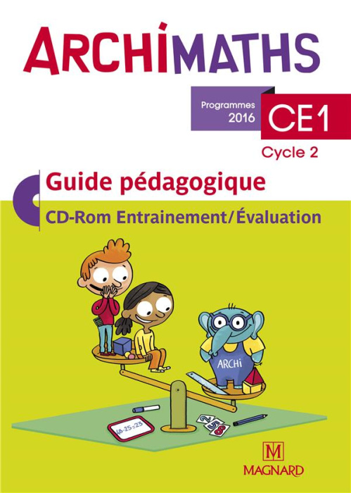 Emprunter Archimaths CE1 cycle 2. Guide pédagogique, Edition 2017, avec 1 CD-ROM livre