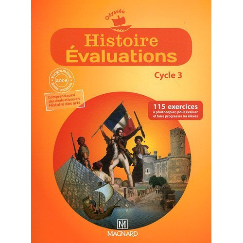 Emprunter Histoire Evaluations Cycle 3. 115 exercices pour évaluer et faire progresser les élèves livre