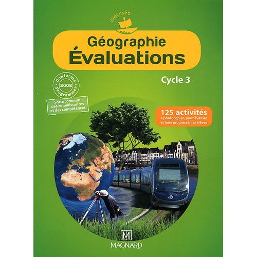 Emprunter Géographie Evaluations Cycle 3. 125 activités pour évaluer et faire progresser les élèves livre