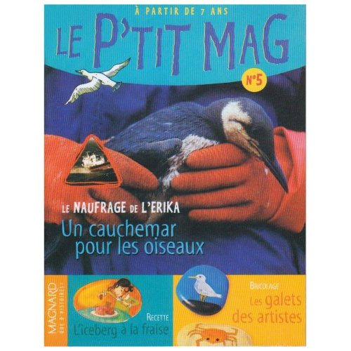 Emprunter Le P'tit mag N° 5 : Le naufrage de l'Erika, un cauchemar pour les oiseaux. Pack de 5 exemplaires livre