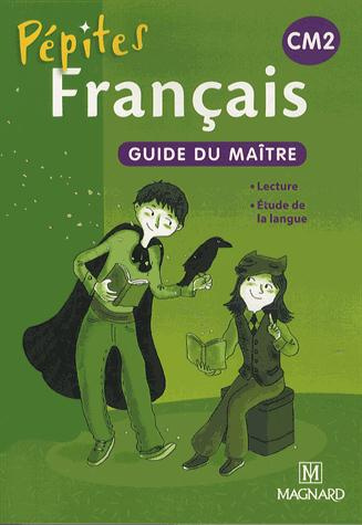 Emprunter Français CM2 Pépites. Guide du maître livre