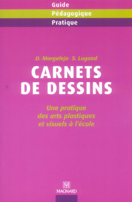 Emprunter Carnets de dessins. Une pratique des arts plastiques et visuels à l'école livre