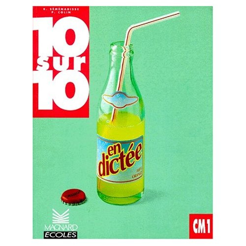Emprunter 10 sur 10 en dictée. CM 1 livre