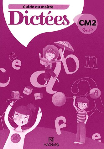 Emprunter Dictées CM2 Cycle 3. Guide du maître livre