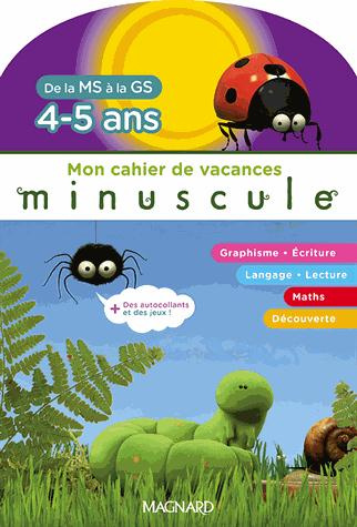 Emprunter Mon cahier de vacances Minuscule de la MS à la GS. 4-5 ans, avec des autocollants des jeux ! livre