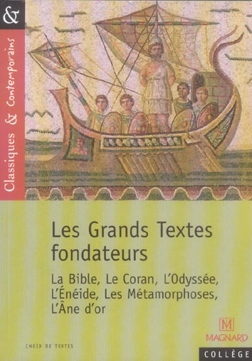 Emprunter Les Grands Textes Fondateurs. La Bible, le Coran, l'Odyssée, l'Enéide, les Métamorphoses, l'Ane d'or livre