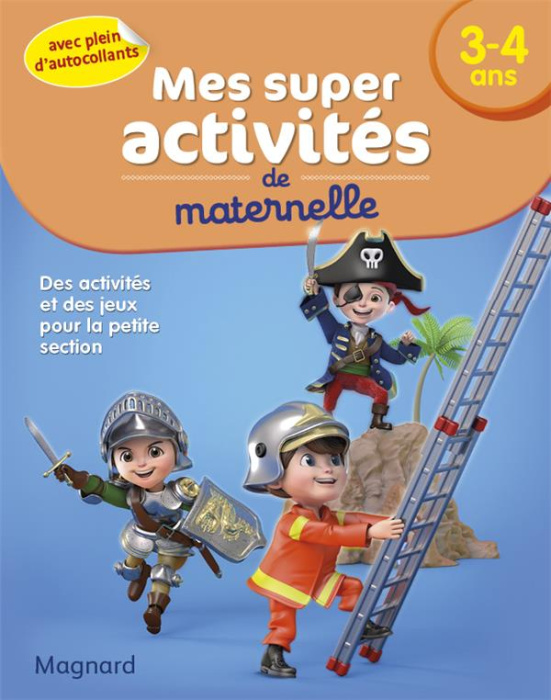Emprunter Mes super activités de maternelle 3-4 ans. Chevaliers, pompiers et Pirates livre