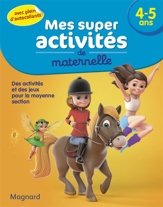 Emprunter Mes super activités de maternelle 4-5 ans. Poneys, gymnastes et fées livre