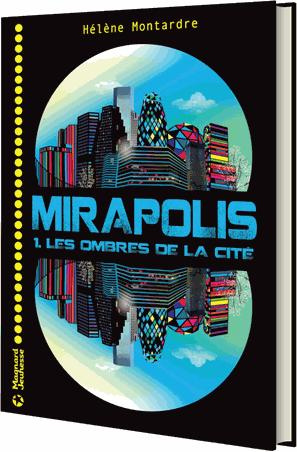 Emprunter Mirapolis Tome 1 : Les ombres de la cité livre