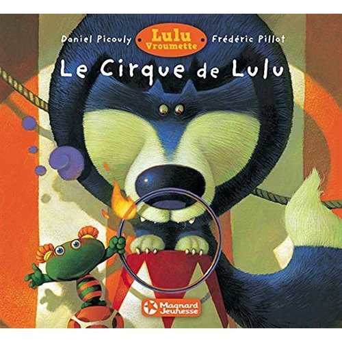 Emprunter Lulu Vroumette : Le cirque de Lulu livre