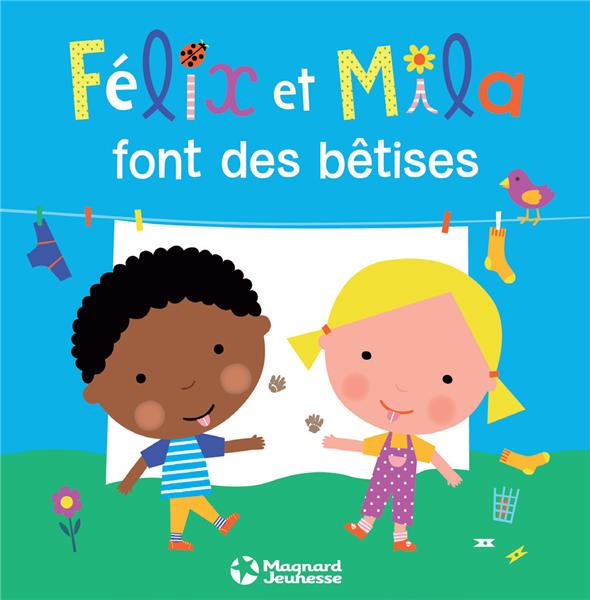 Emprunter Félix et Mila font des bêtises livre