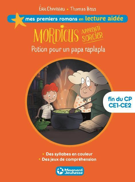 Emprunter Mordicus apprenti sorcier Tome 1 : Potion pour un papa raplapla. Lecture aidée livre
