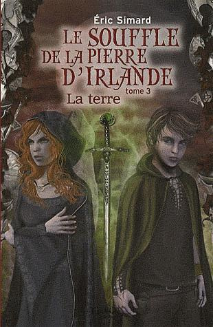 Emprunter Le souffle de la pierre d'Irlande Tome 3 : La terre livre