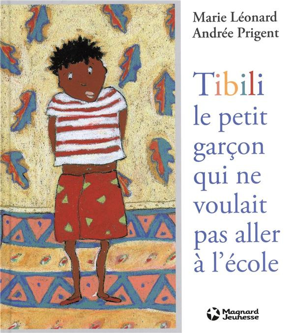 Emprunter Tibili le petit garçon qui ne voulait pas aller à l'école livre