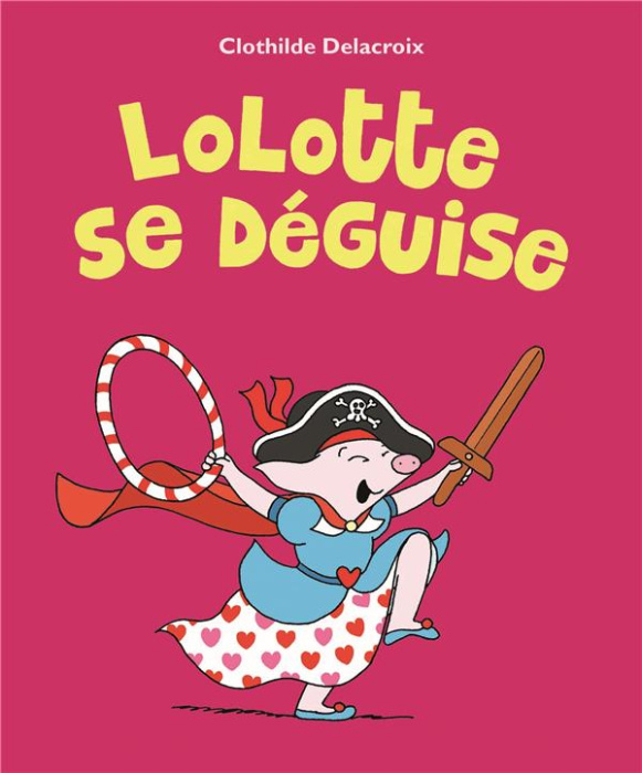 Emprunter Lolotte se déguise livre