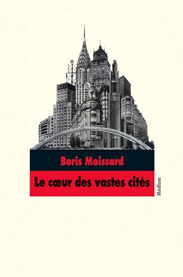 Emprunter Le coeur des vastes cités livre
