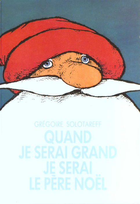 Emprunter Quand je serai grand, je serai le père Noël livre