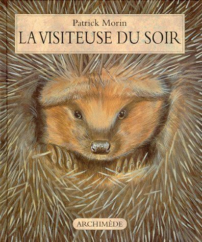 Emprunter La visiteuse du soir. La hérissonne livre