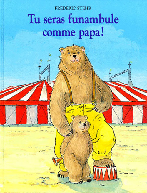 Emprunter Tu seras funambule comme papa ! livre