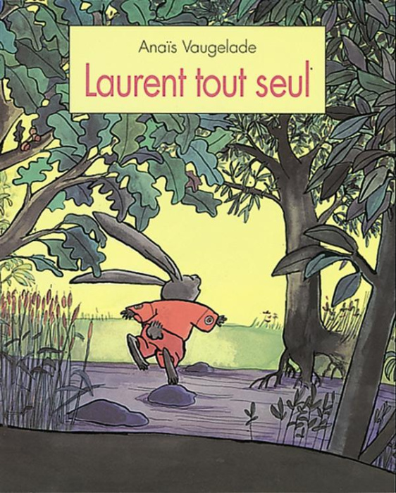 Emprunter Laurent tout seul livre