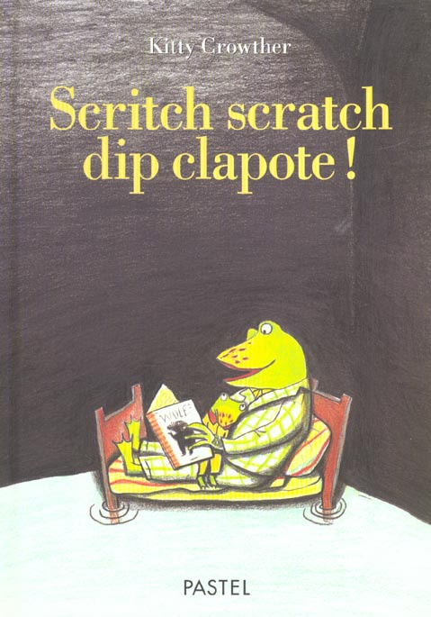 Emprunter Scritch scratch dip clapote ! livre