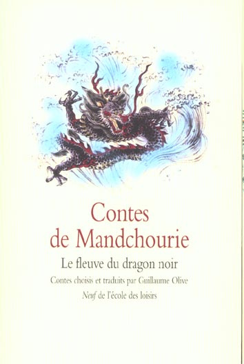 Emprunter Contes de Mandchourie. Le fleuve du dragon noir livre