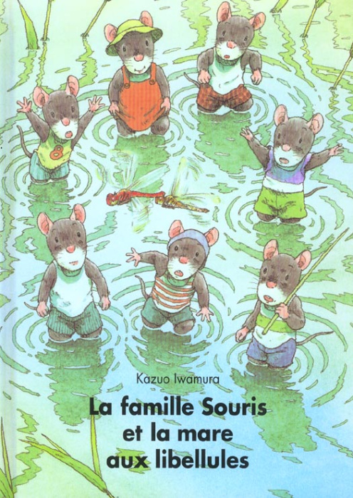 Emprunter La famille Souris et la mare aux libellules livre